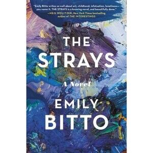 The Strays by Emily Bitto, paperback book